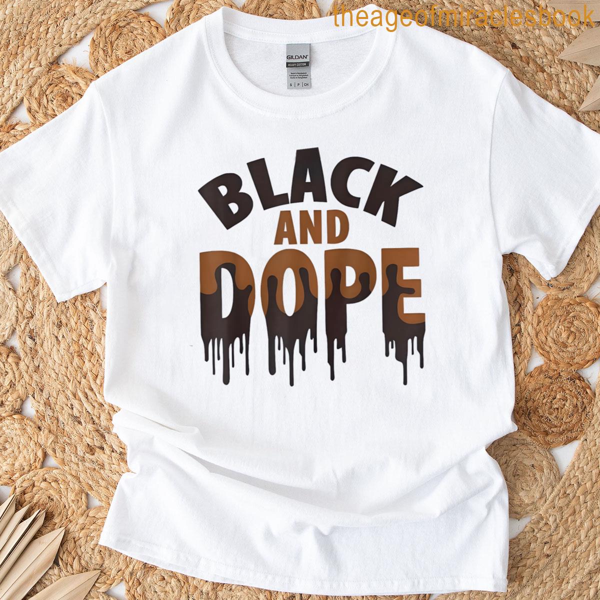 Black And Dope Melanin Pride T-shirt