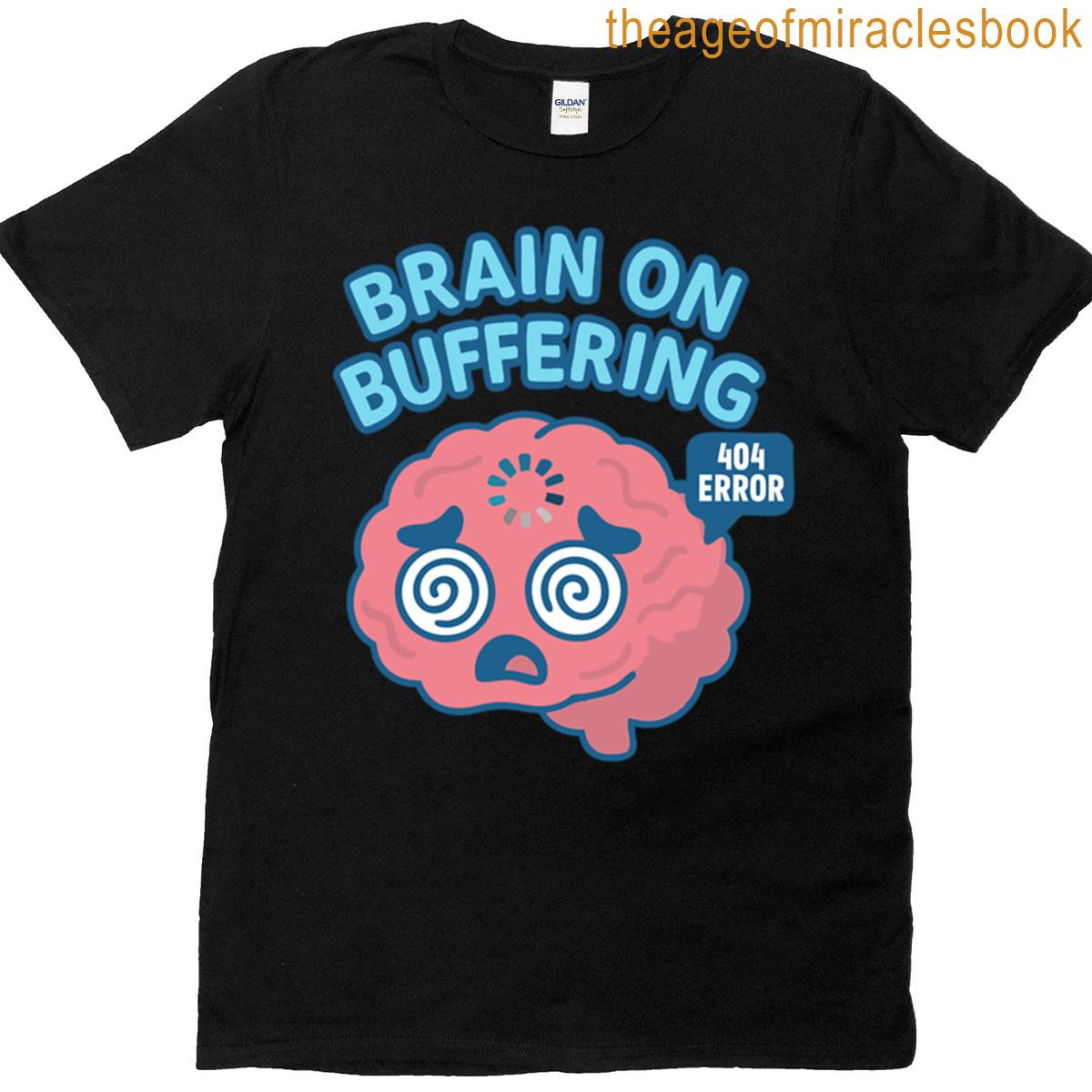 Brain On Buffering 404 Thinking Not Found Oversized T-shirt