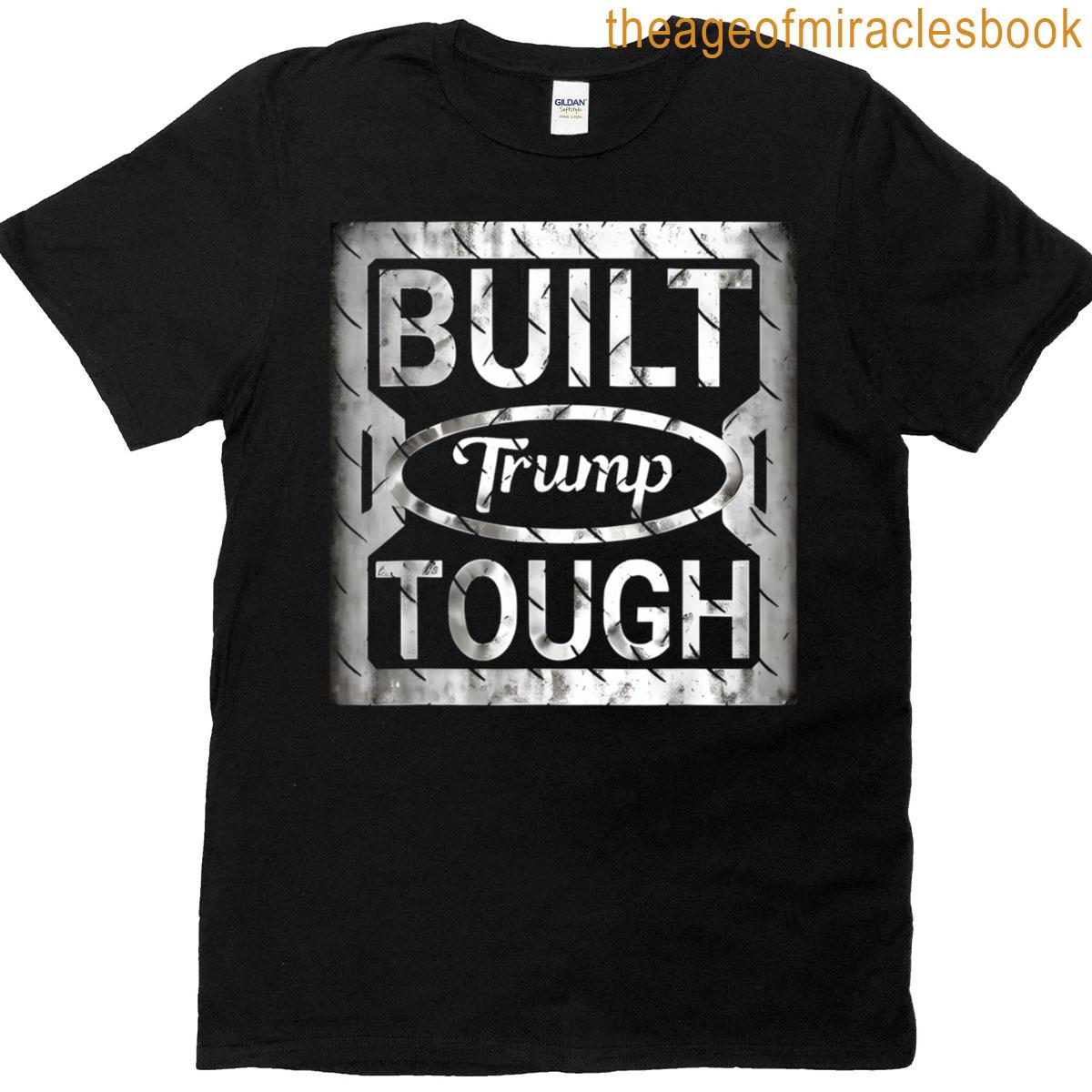 Built Tough Trump T-shirt