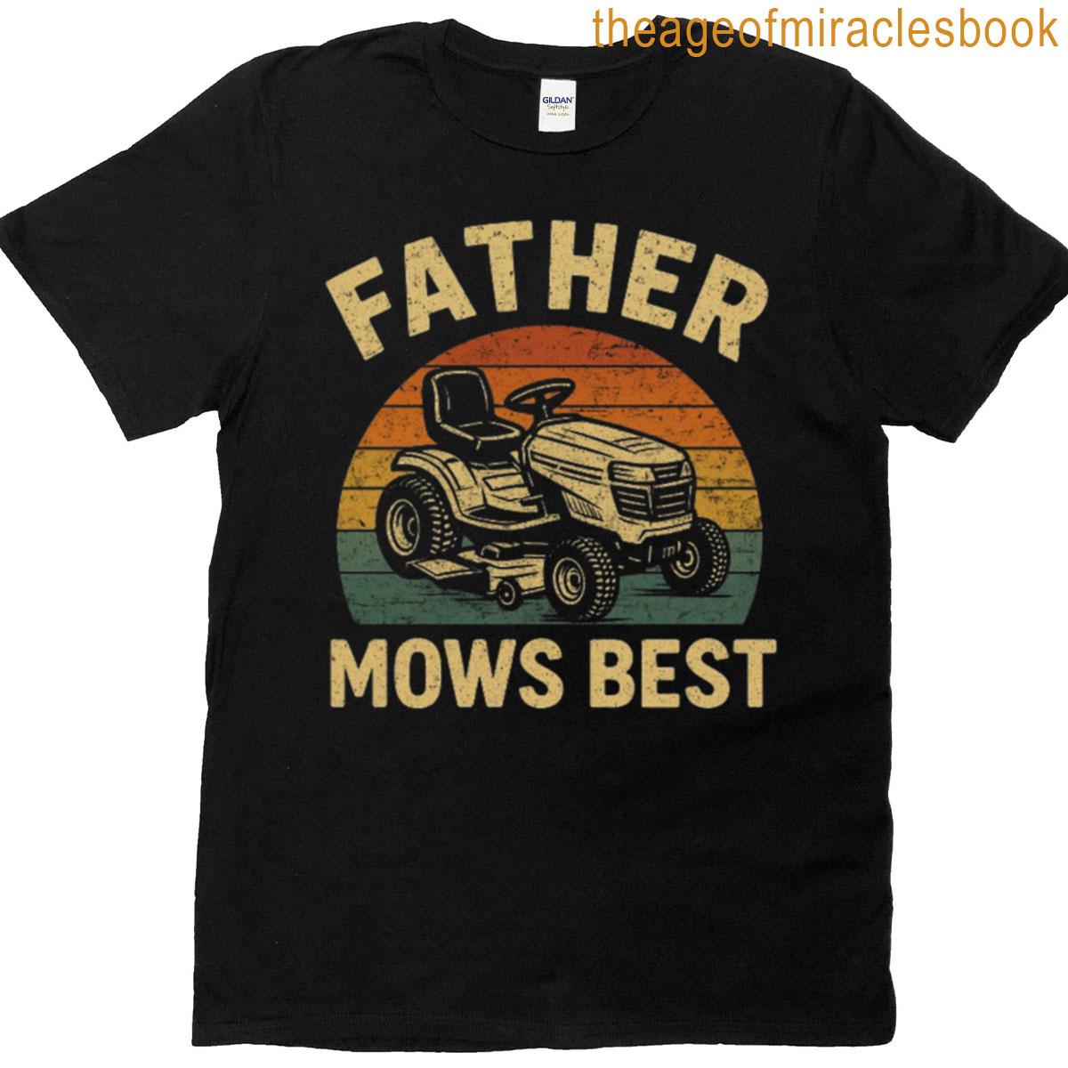 Father Mows Best T-shirt