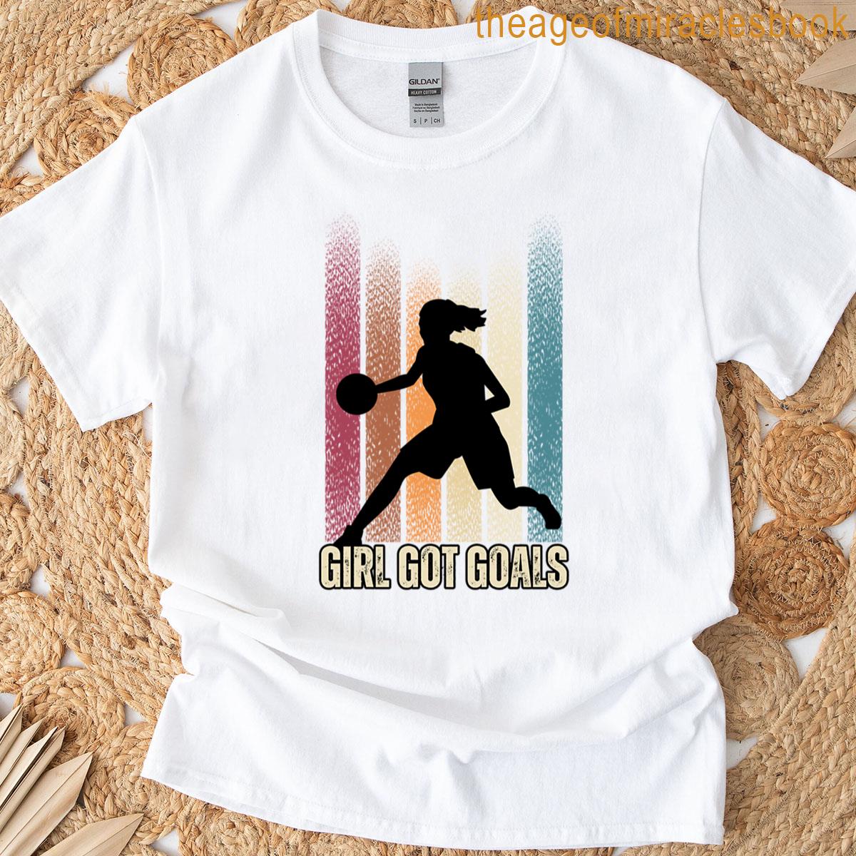 Girls Got Goals T-shirt