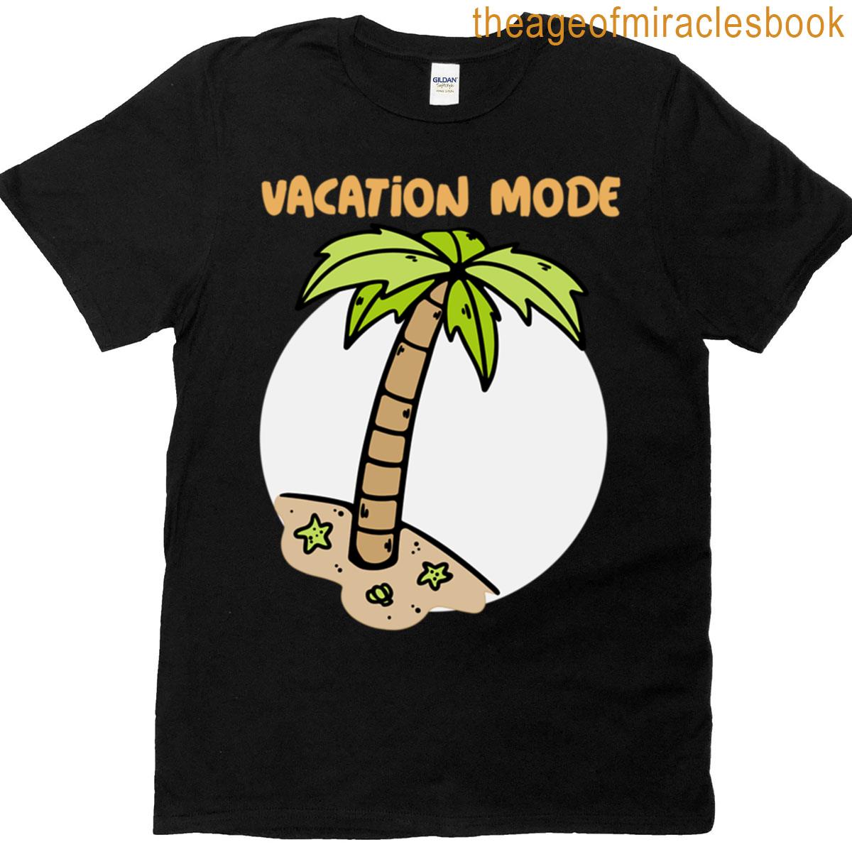 Vacation Mode T-shirt