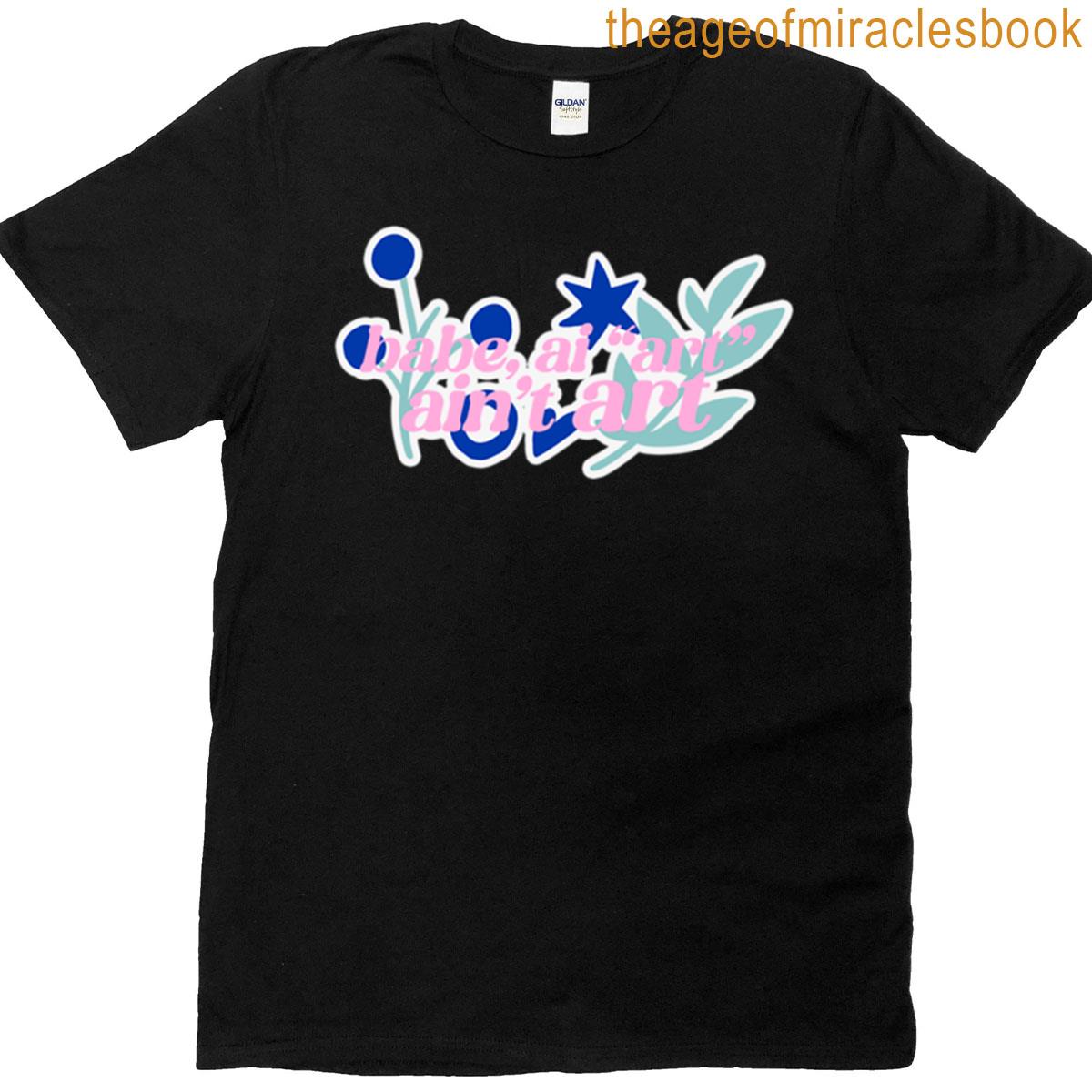 Ai Art Aint Art T-shirt
