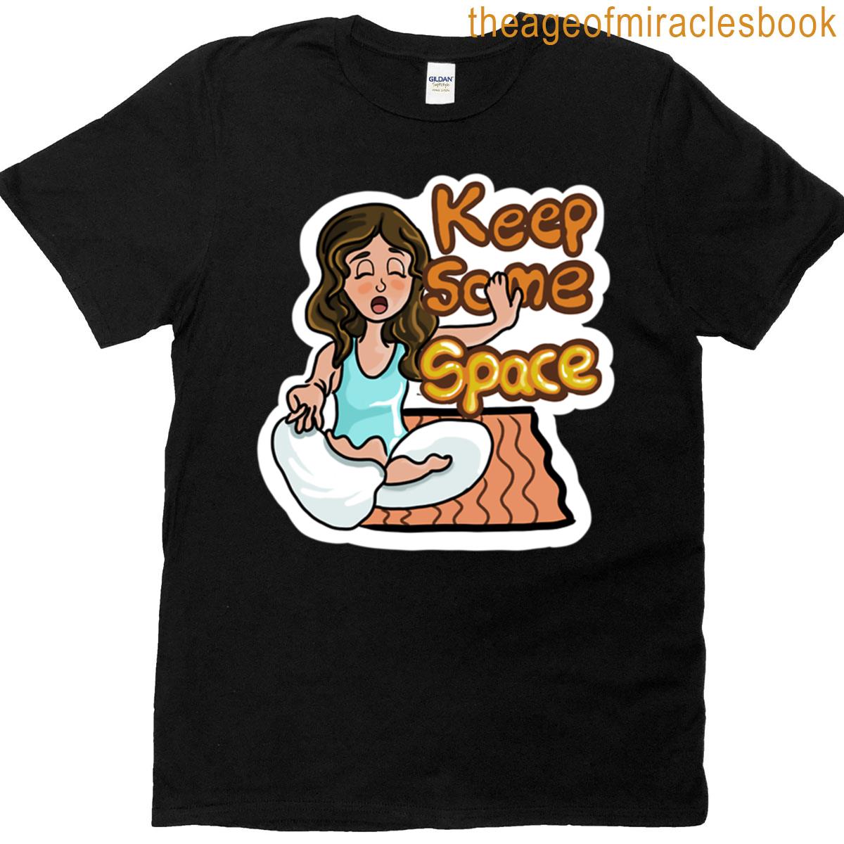 Keep Some Space T-shirt