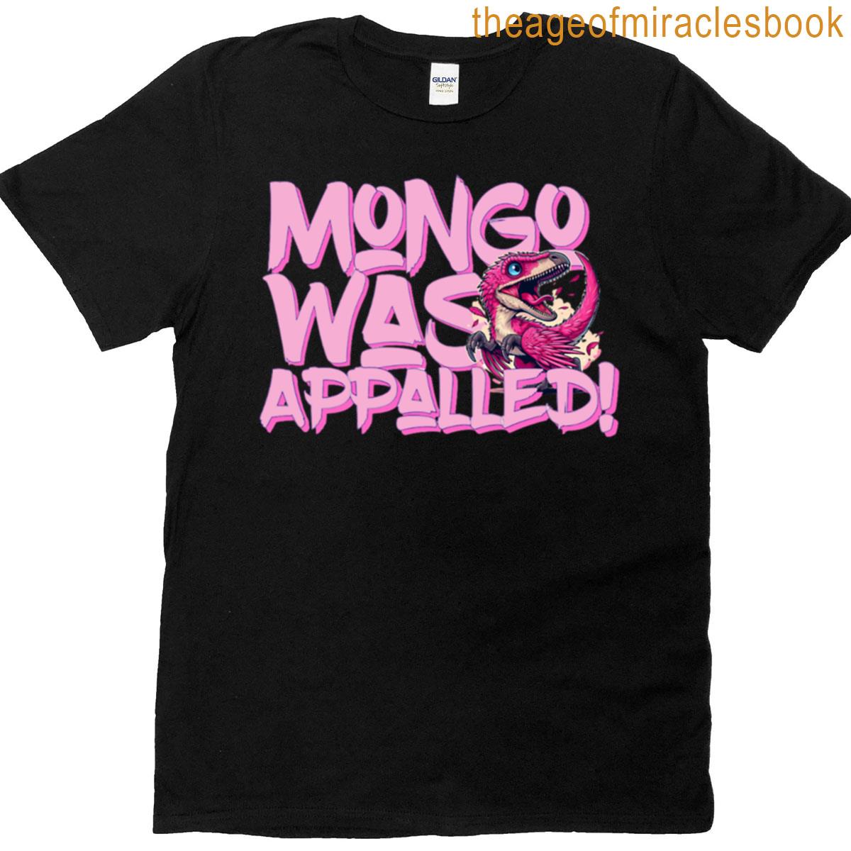 Mongo Was Appalled Mini Mongo T-shirt