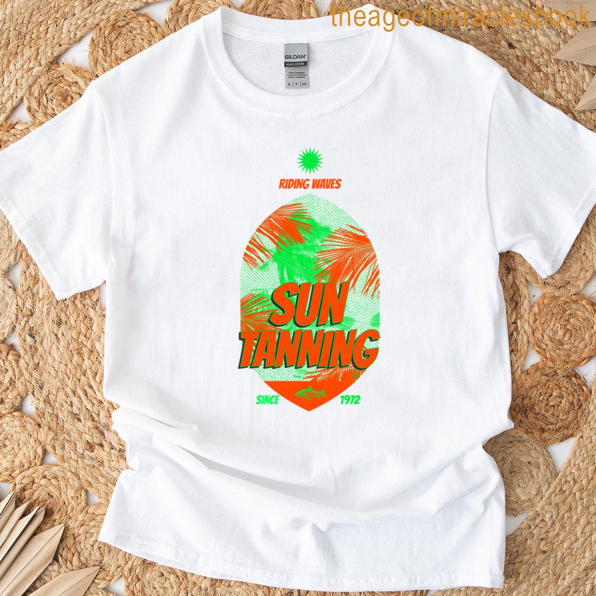Riding Waves Sun Tanning T-shirt
