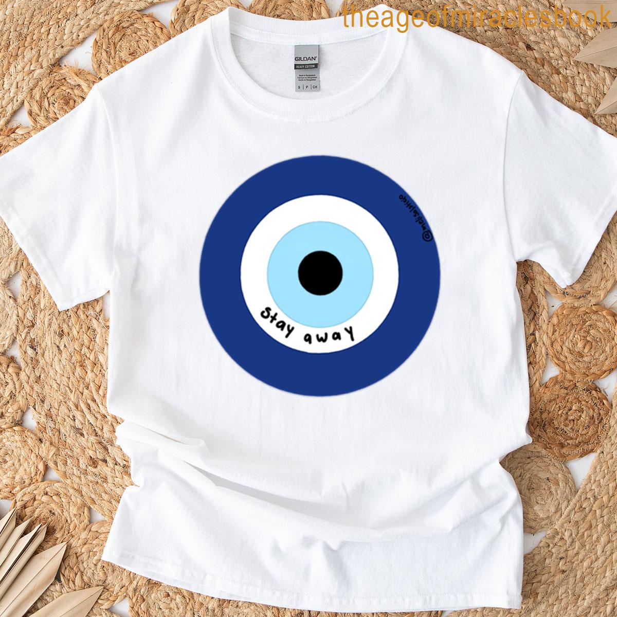 Stay Away Evil Eye 2 T-shirt