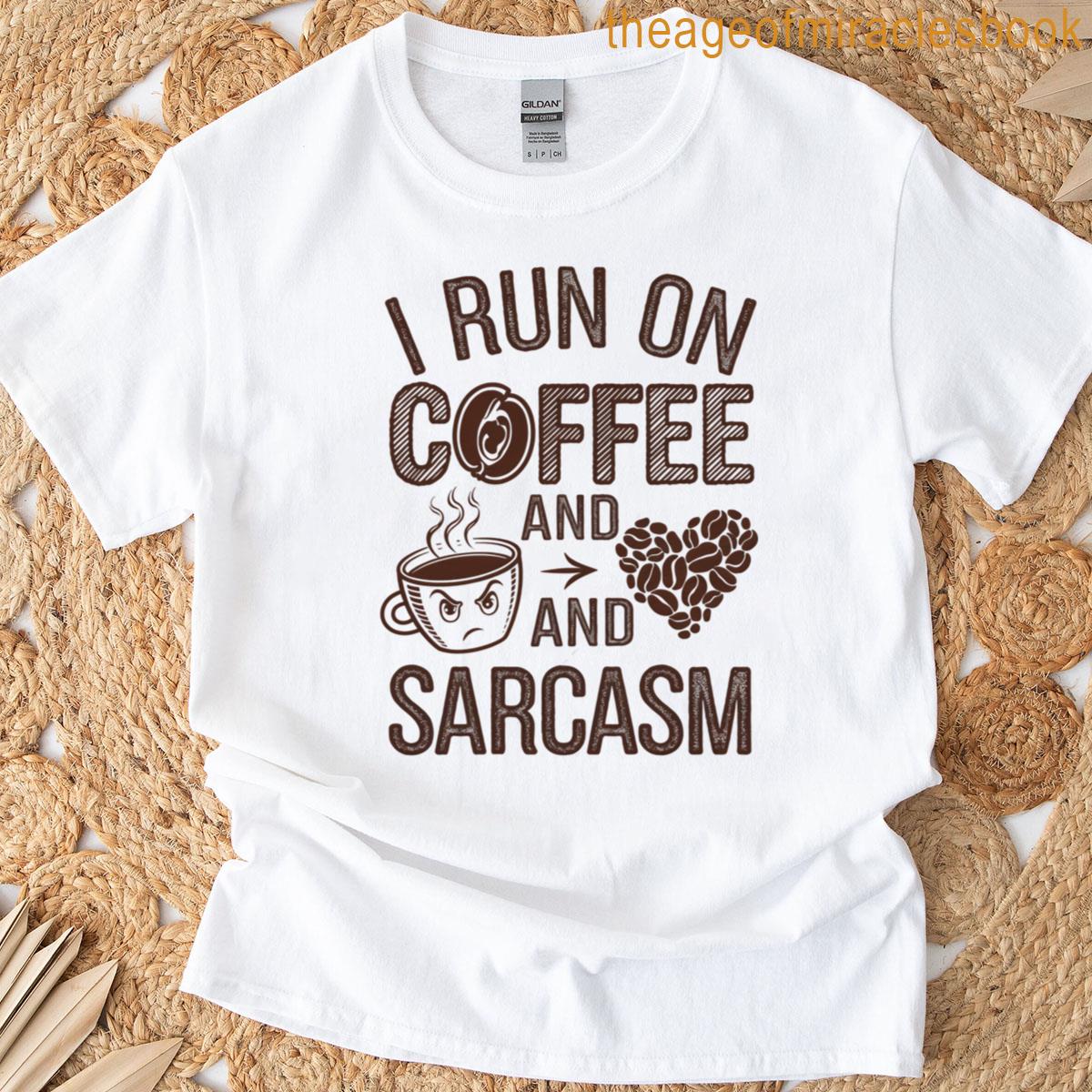 Funny Coffee And Sarcasm Quote Design T-shirt