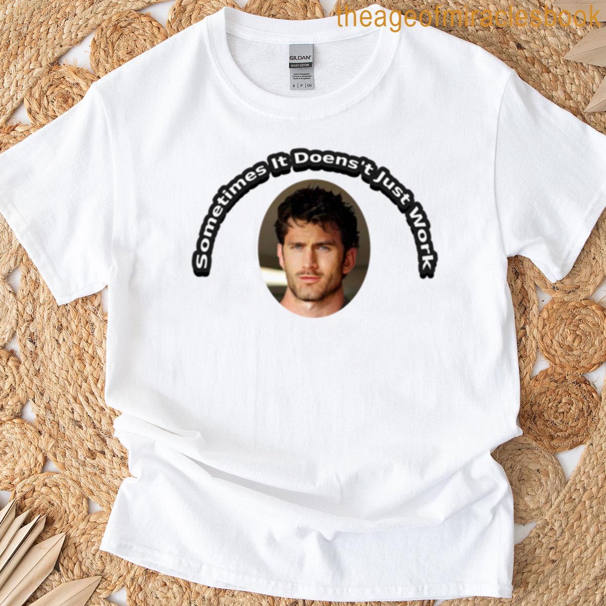 Sometimes It Dont Just Work Chad Todd Howard Premium T-shirt