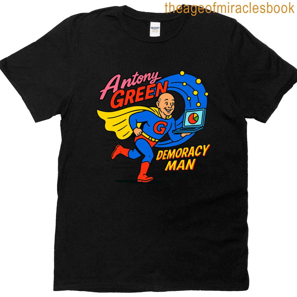 Antony Green Democracy Man T-shirt
