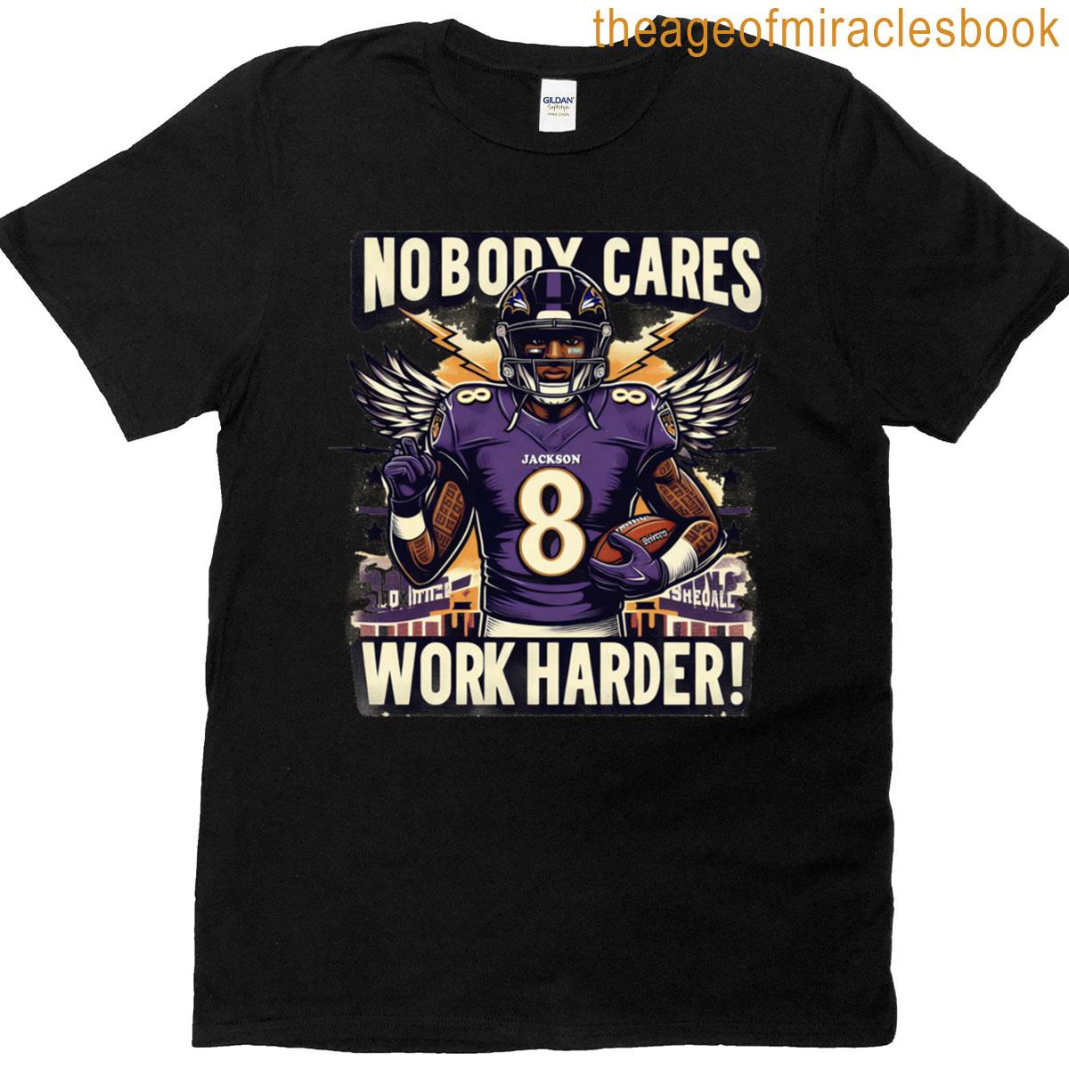 Lamar-jackson Nobody Cares Work Harder T-shirt