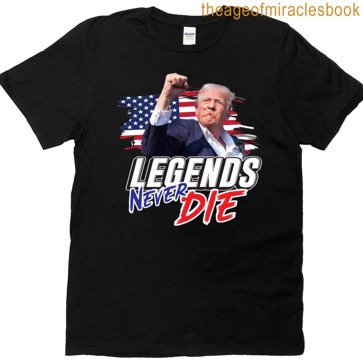 Trump Ledends Never Die T-shirt