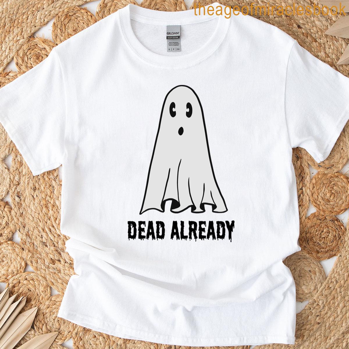 Dead Already Ghost Pal T-shirt