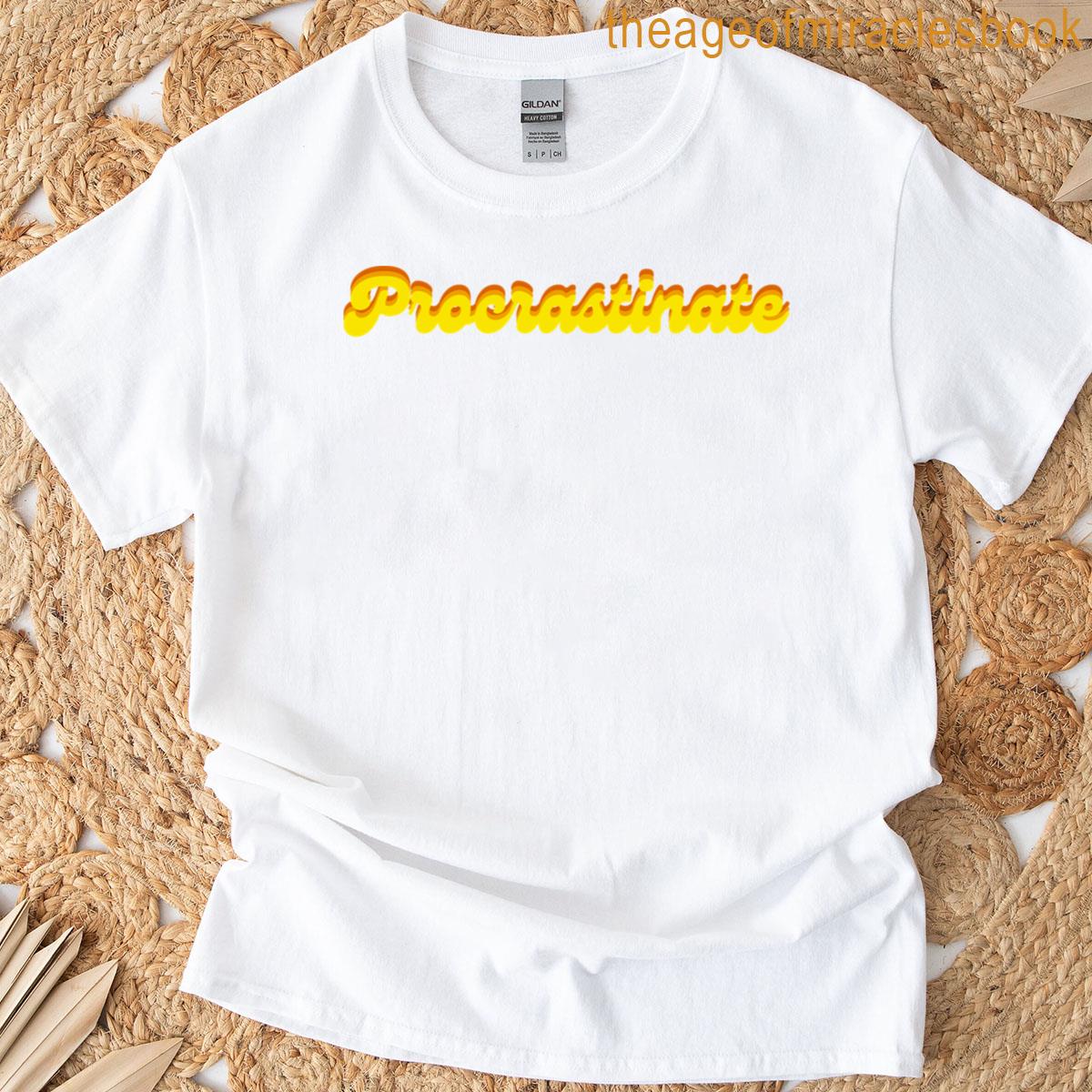 Procrastinate Premium T-shirt