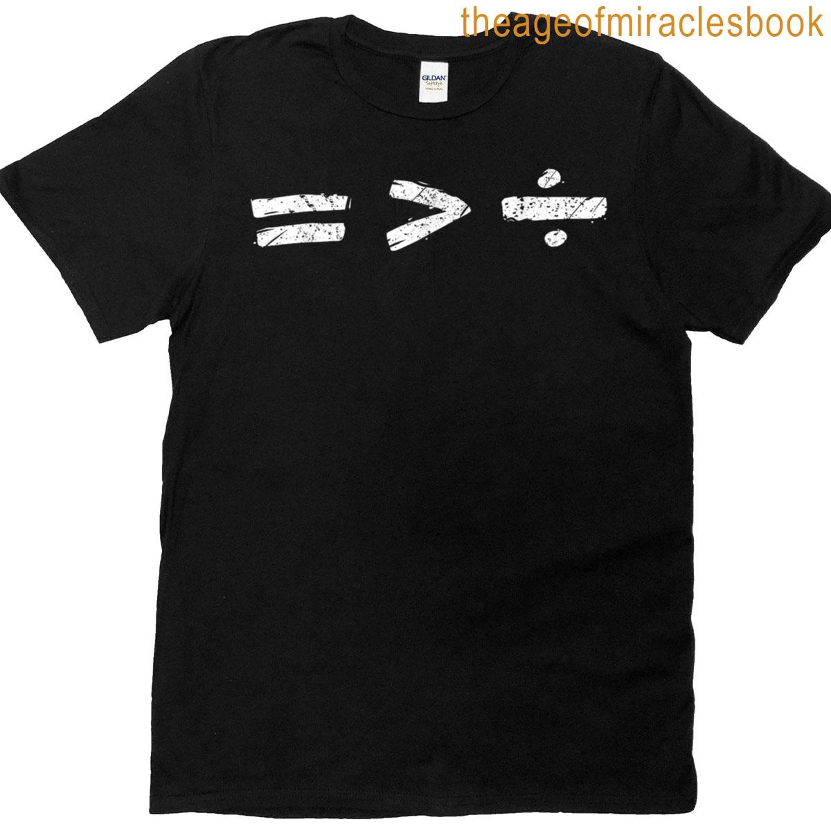 Equality Is Better Than Division Equal Rights Math Symbol T-shirt
