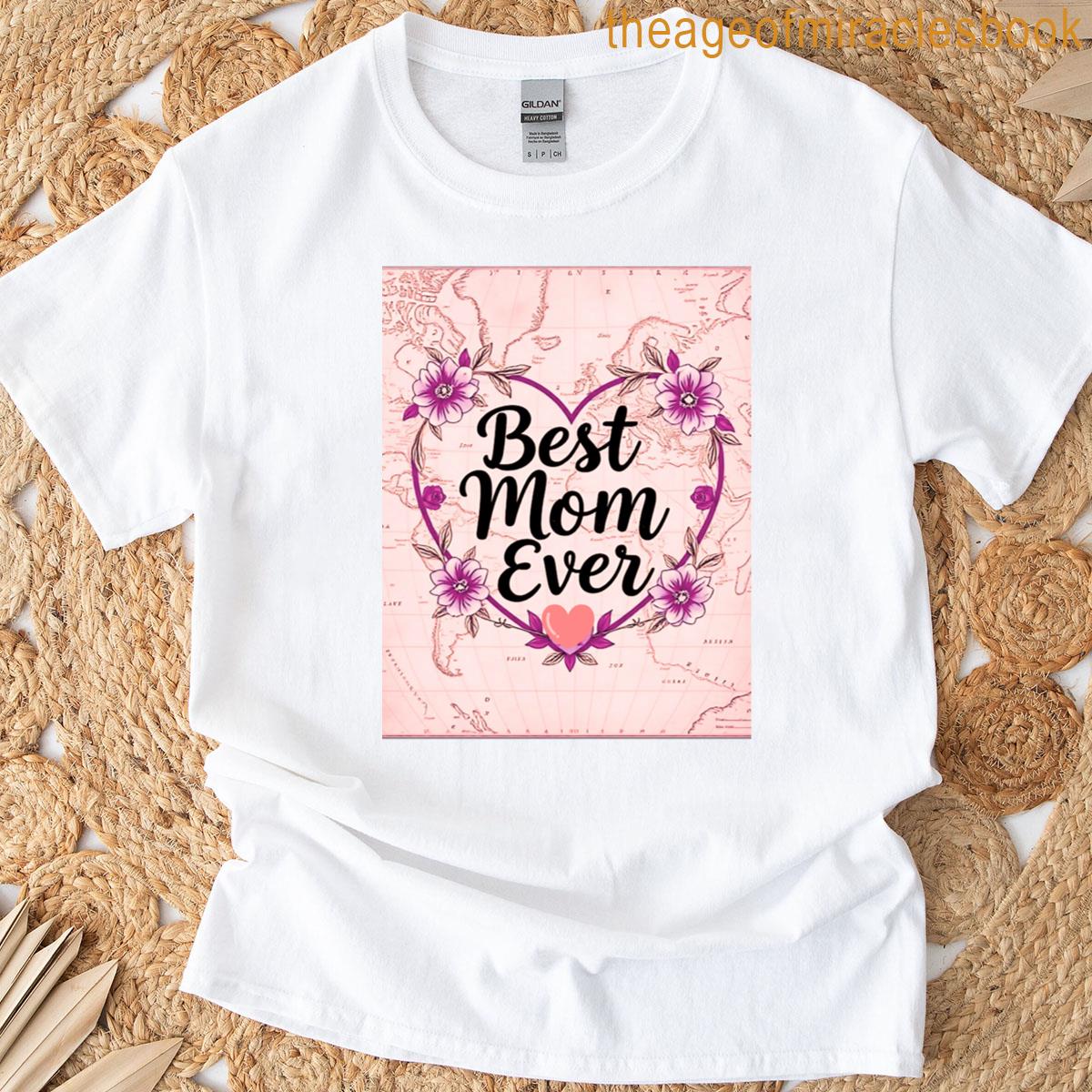 Best Mom Ever World Map T-shirt