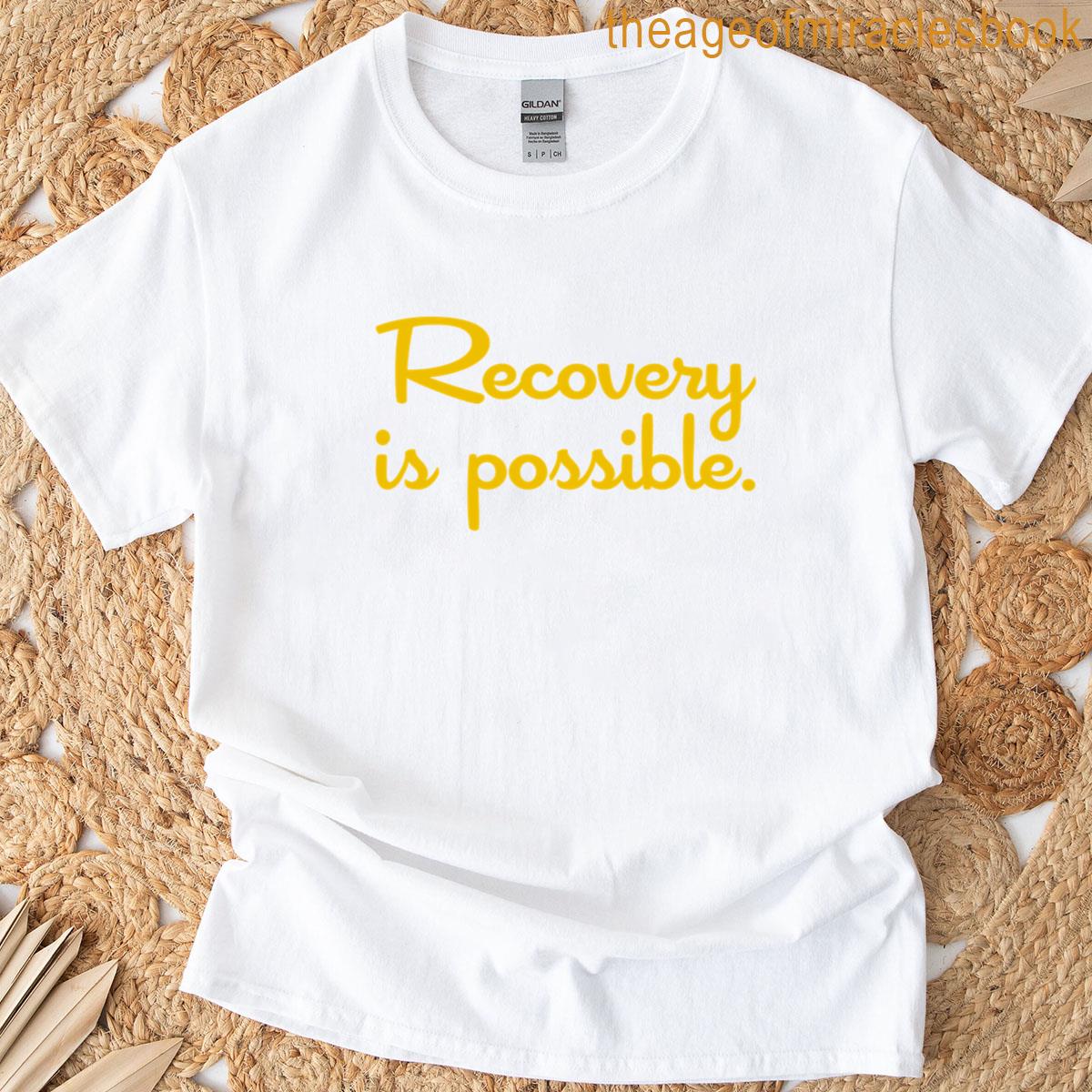 Recovery Is Possible – Ochre T-shirt