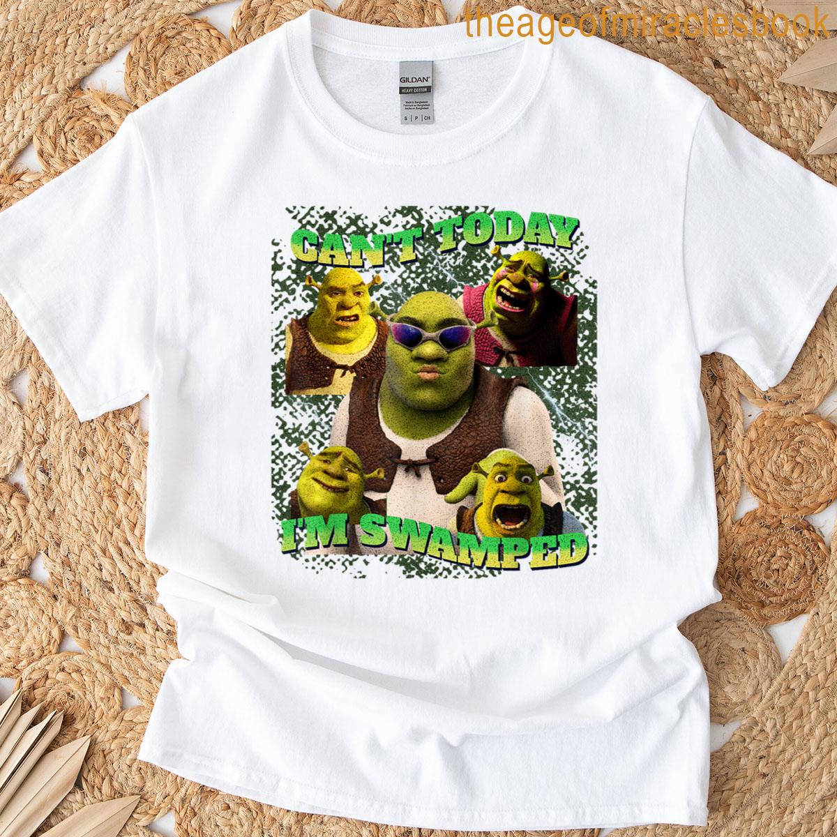 Cant Today Im Swamped T-shirt