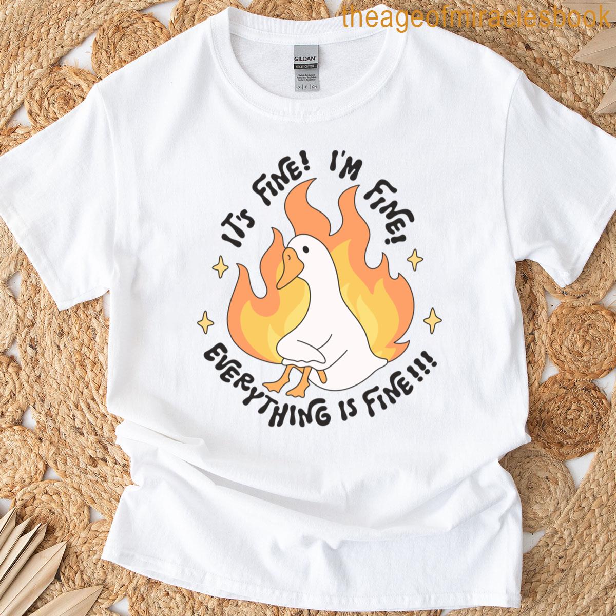 Everything Is Fine T-shirt