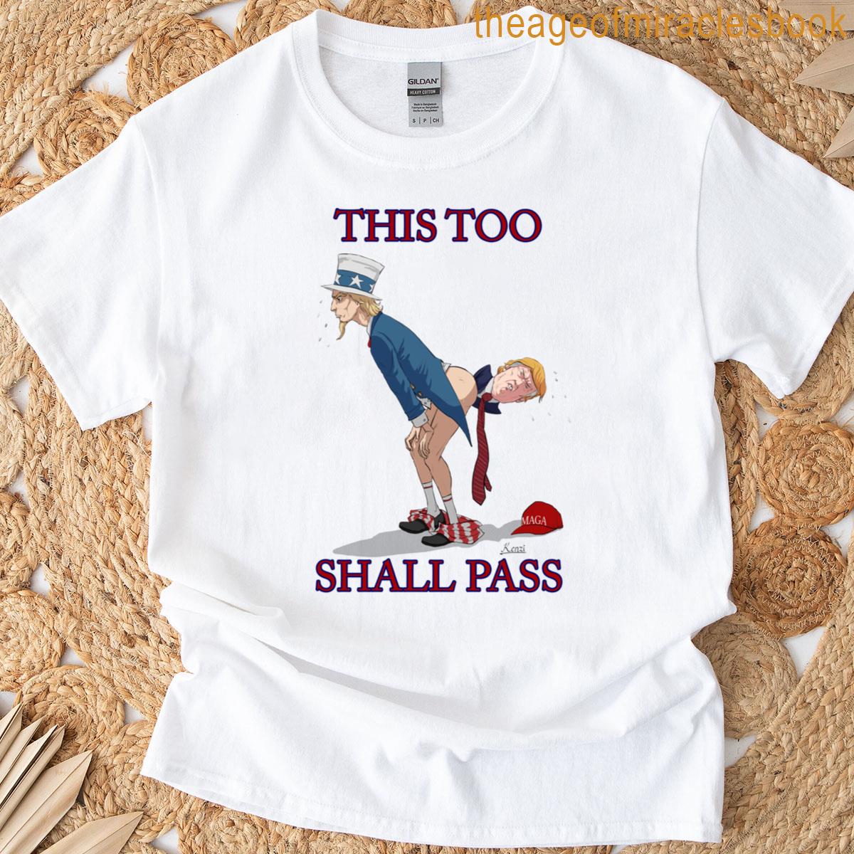 This Too Shall Pass T-shirt