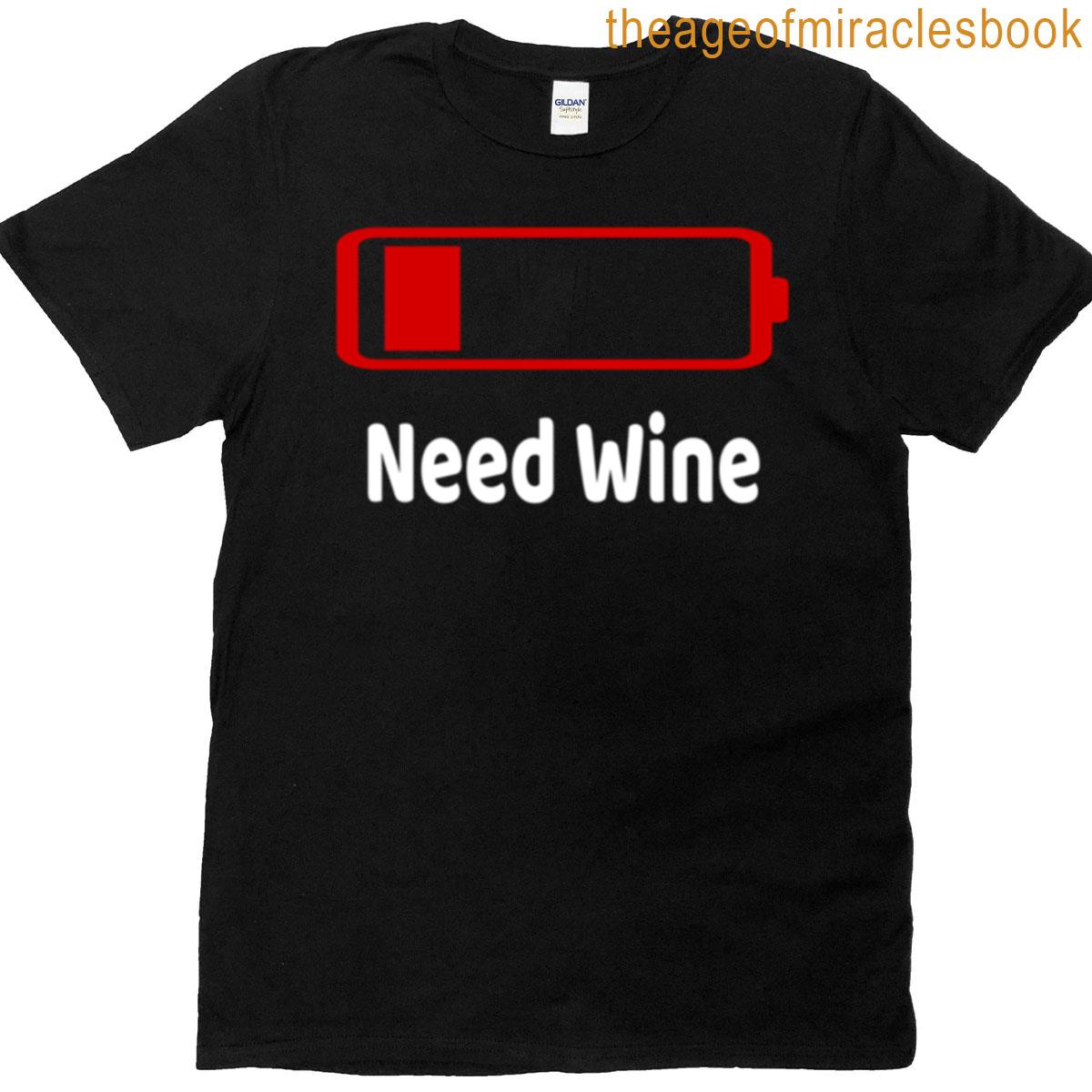 Low Battery Need Wine Activities Hobbies Gift T-shirt