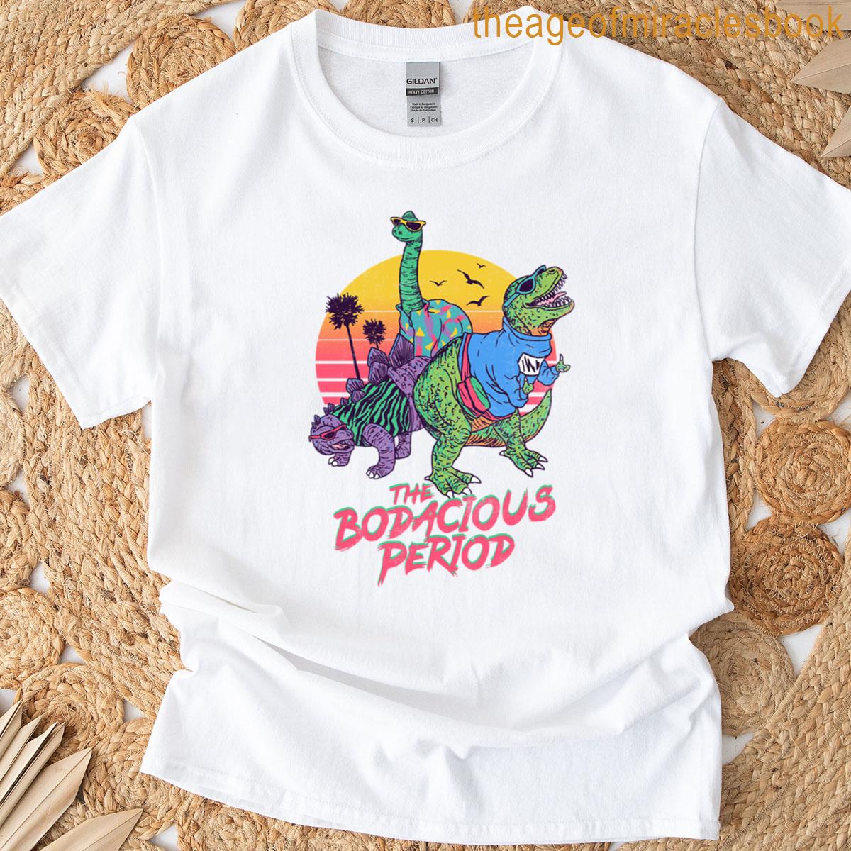 The Bodacious Period T-shirt