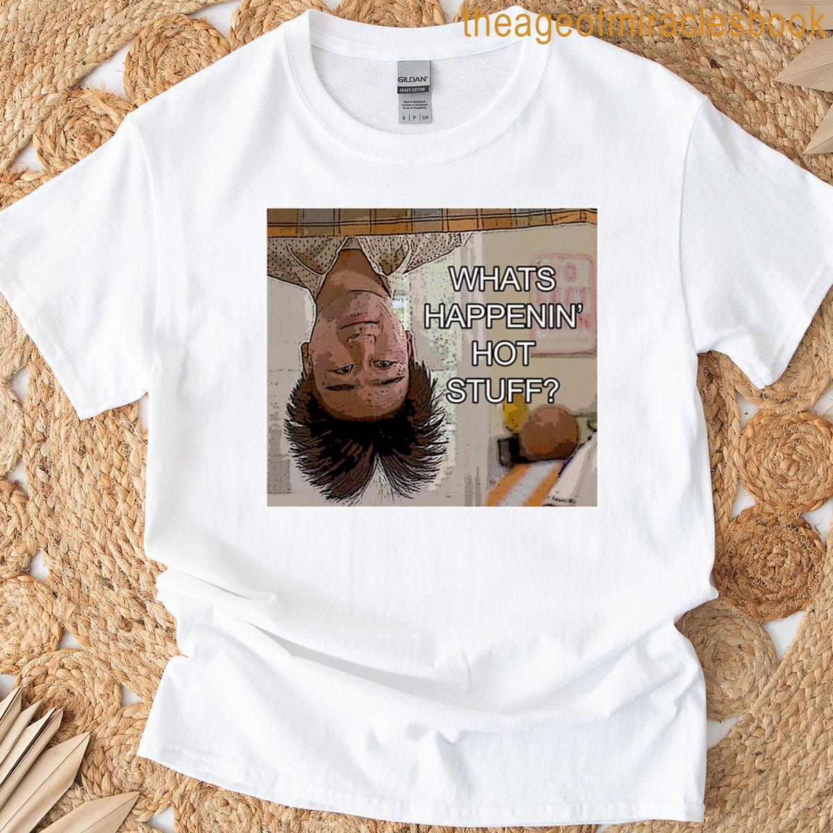 Whats Happenin Hot Stuff Oversized T-shirt