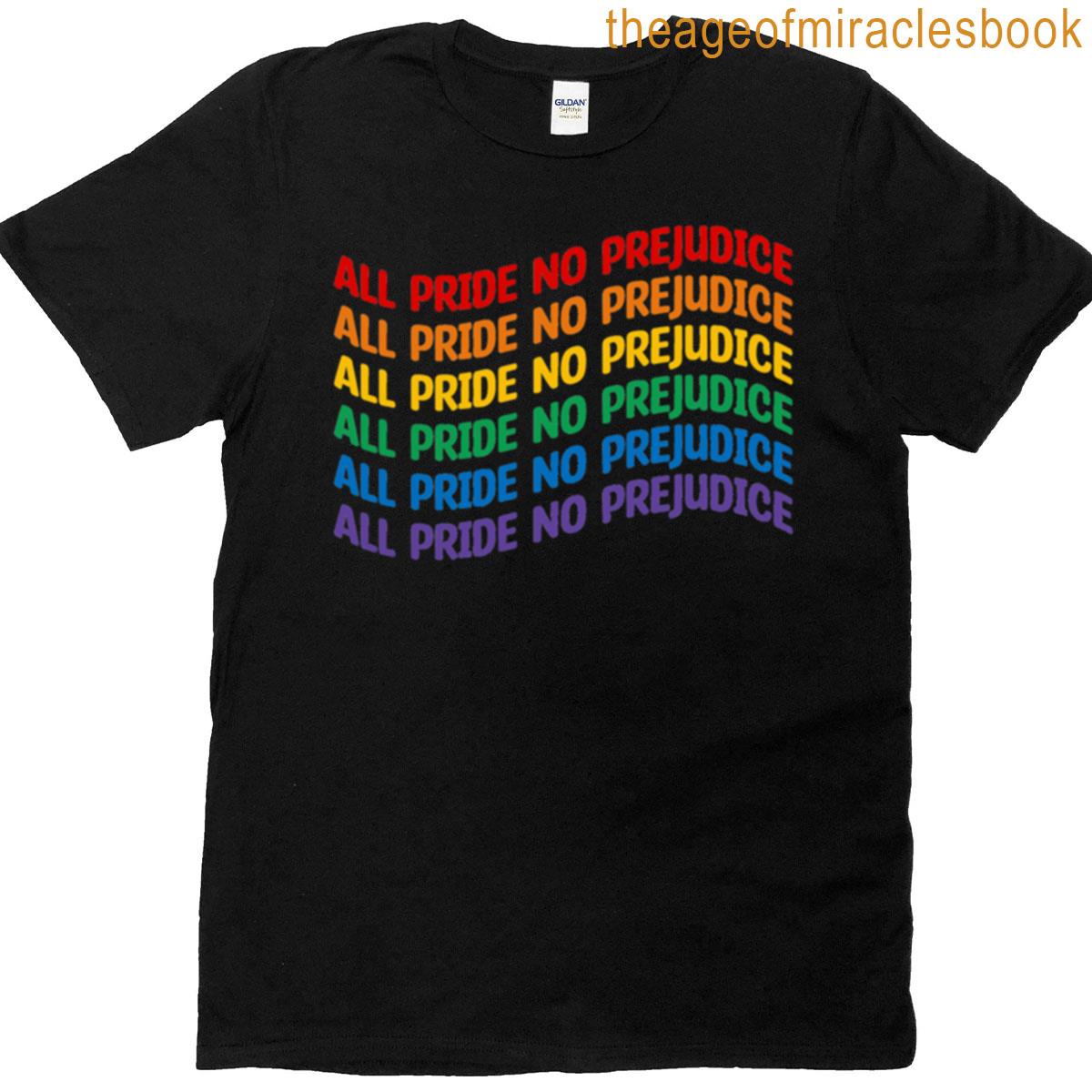 All Pride No Prejudice T-shirt