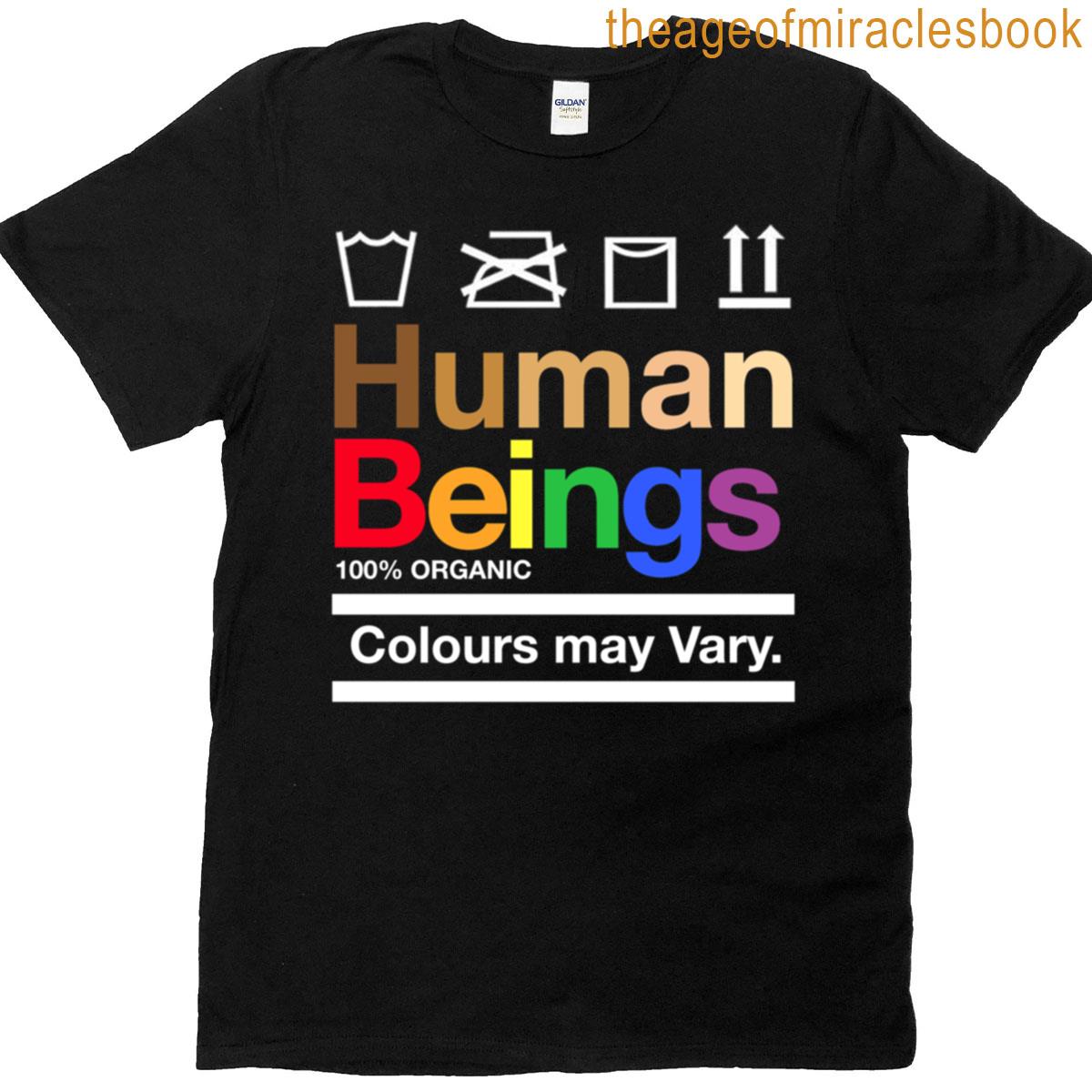 Human Beings Colours May Vary T-shirt