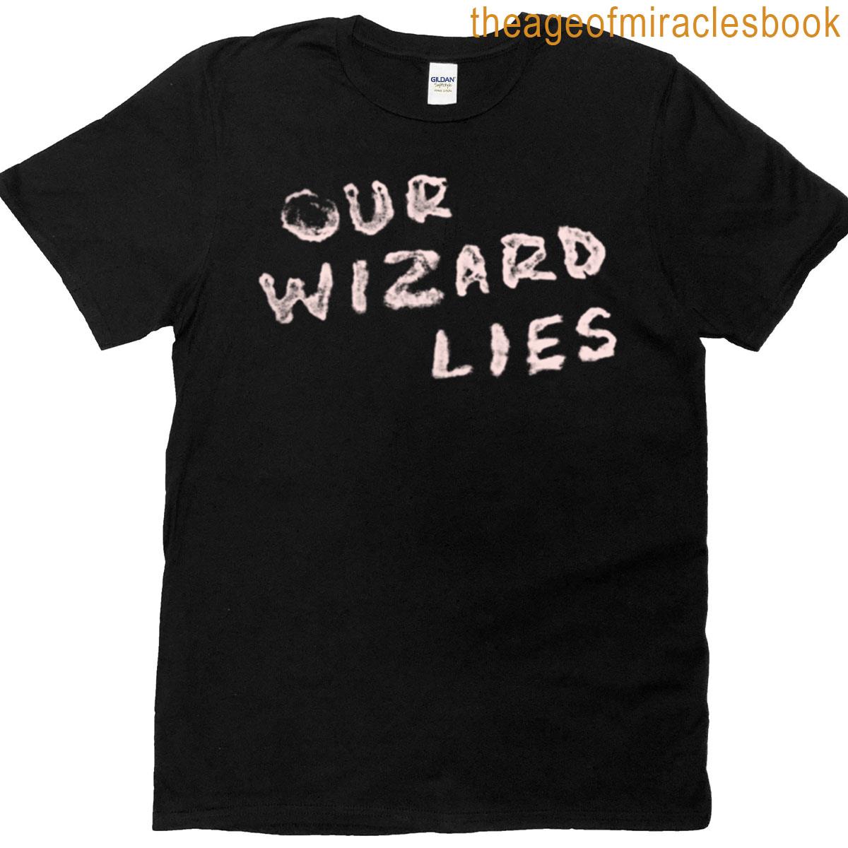 Our Wizard Lies Skywriting T-shirt