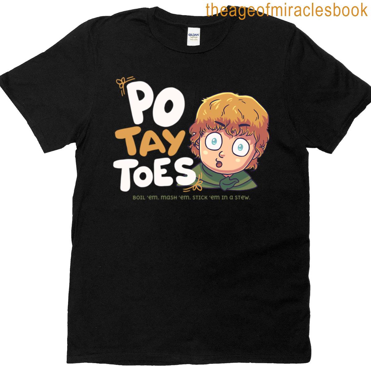 Po-tay-toes For A Second Breakfast T-shirt