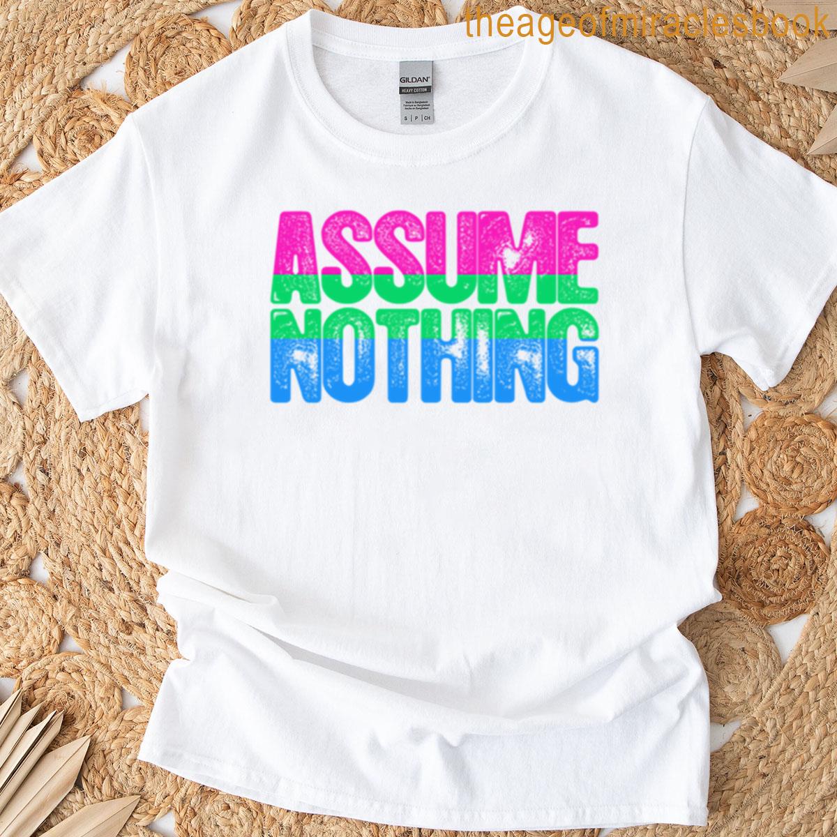 Polysexual Pride Assume Nothing T-shirt