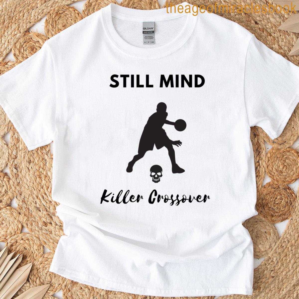 Still Mind Killer Crossover Basketball T-shirt