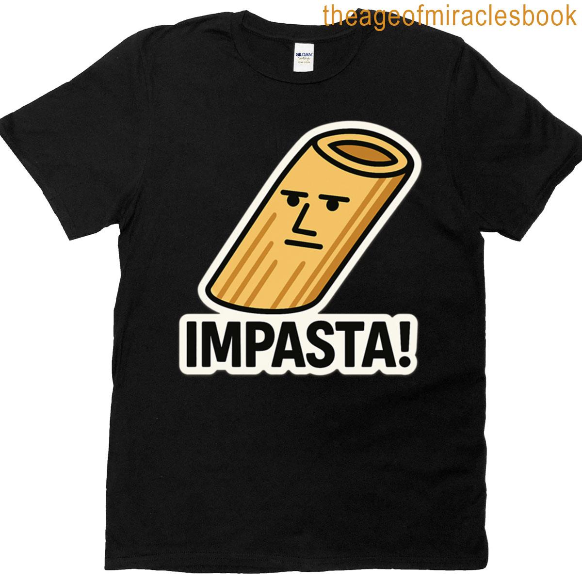The Impasta Strikes Again T-shirt