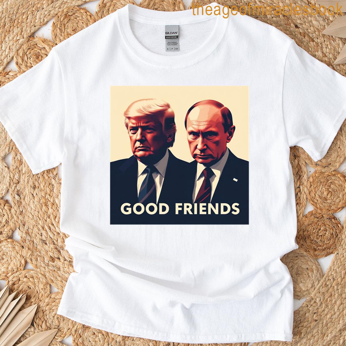 Good Friends Again T-shirt