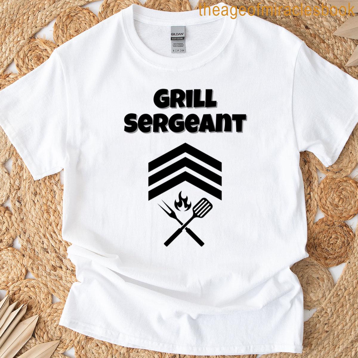 Grill Sergeant Funny Dad Bbq T-shirt