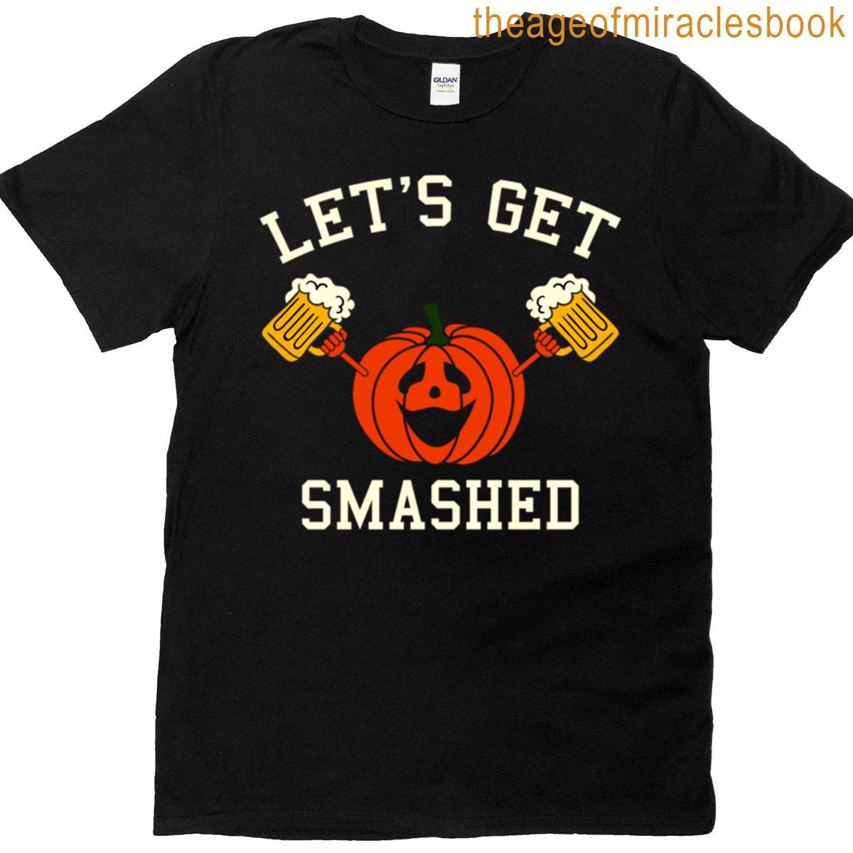 Pumpkin Says Lets Get Smashed Halloween Drinking T-shirt