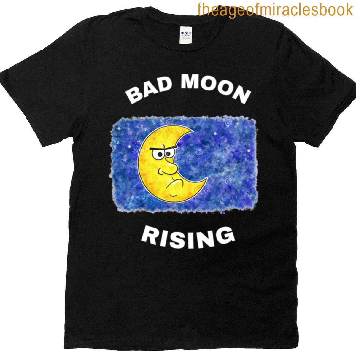 Bad Moon Rising T-shirt