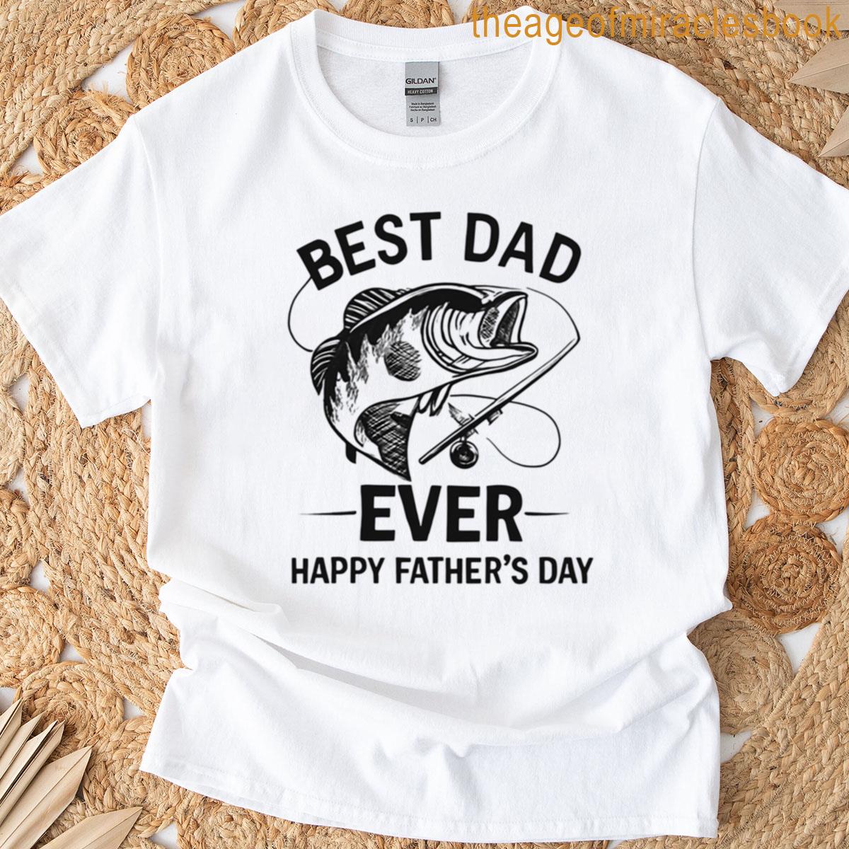 Best Dad Ever T-shirt