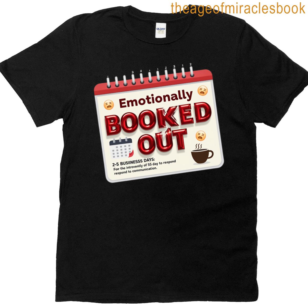 Emotionally Booked Out T-shirt