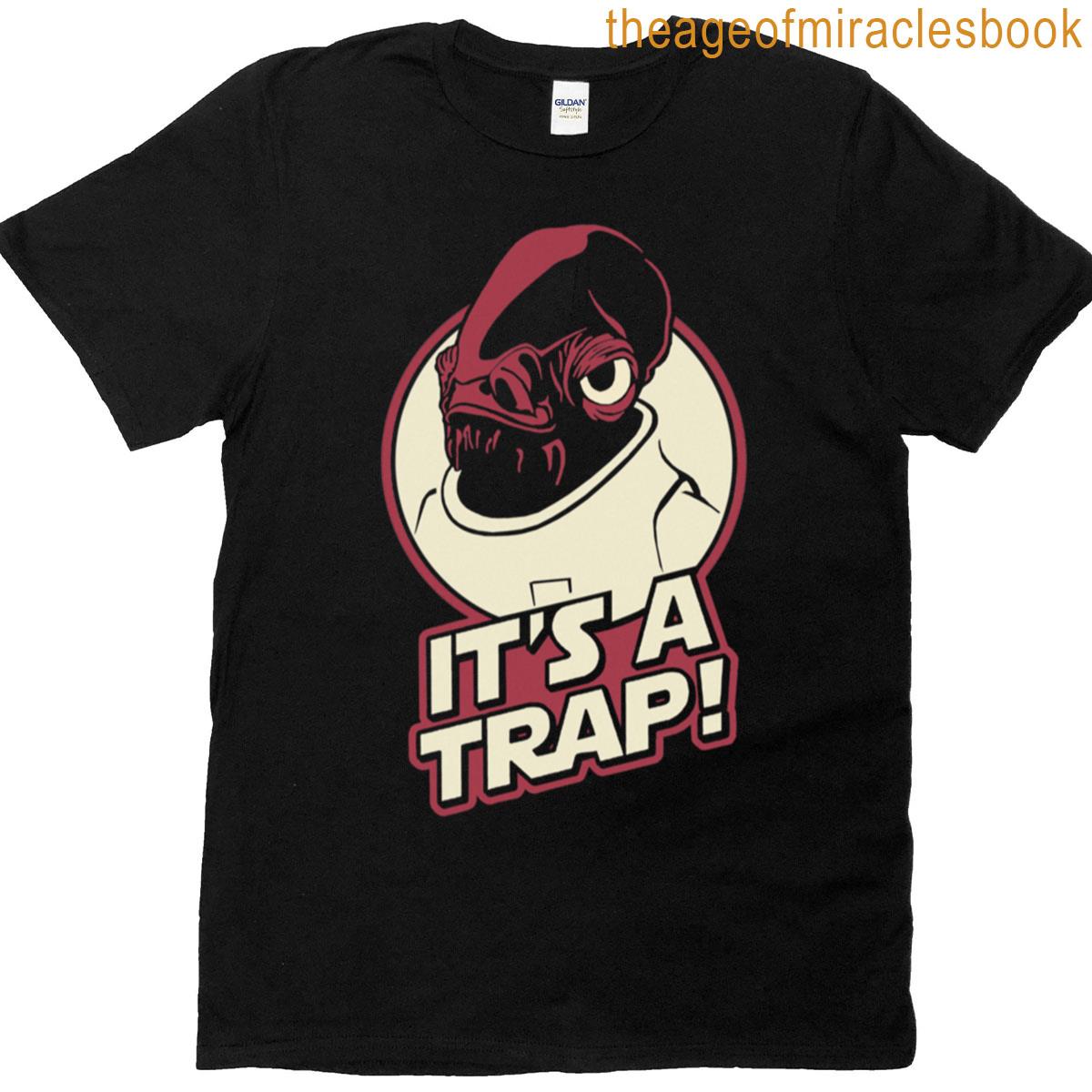 It S A Trap T-shirt