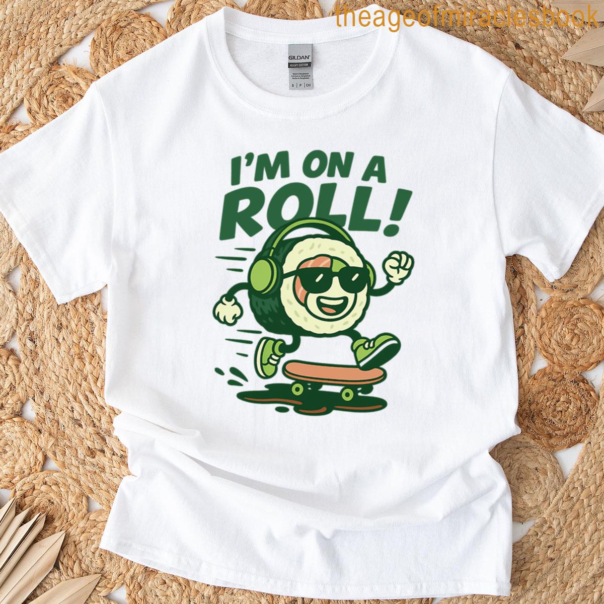 On A Roll T-shirt