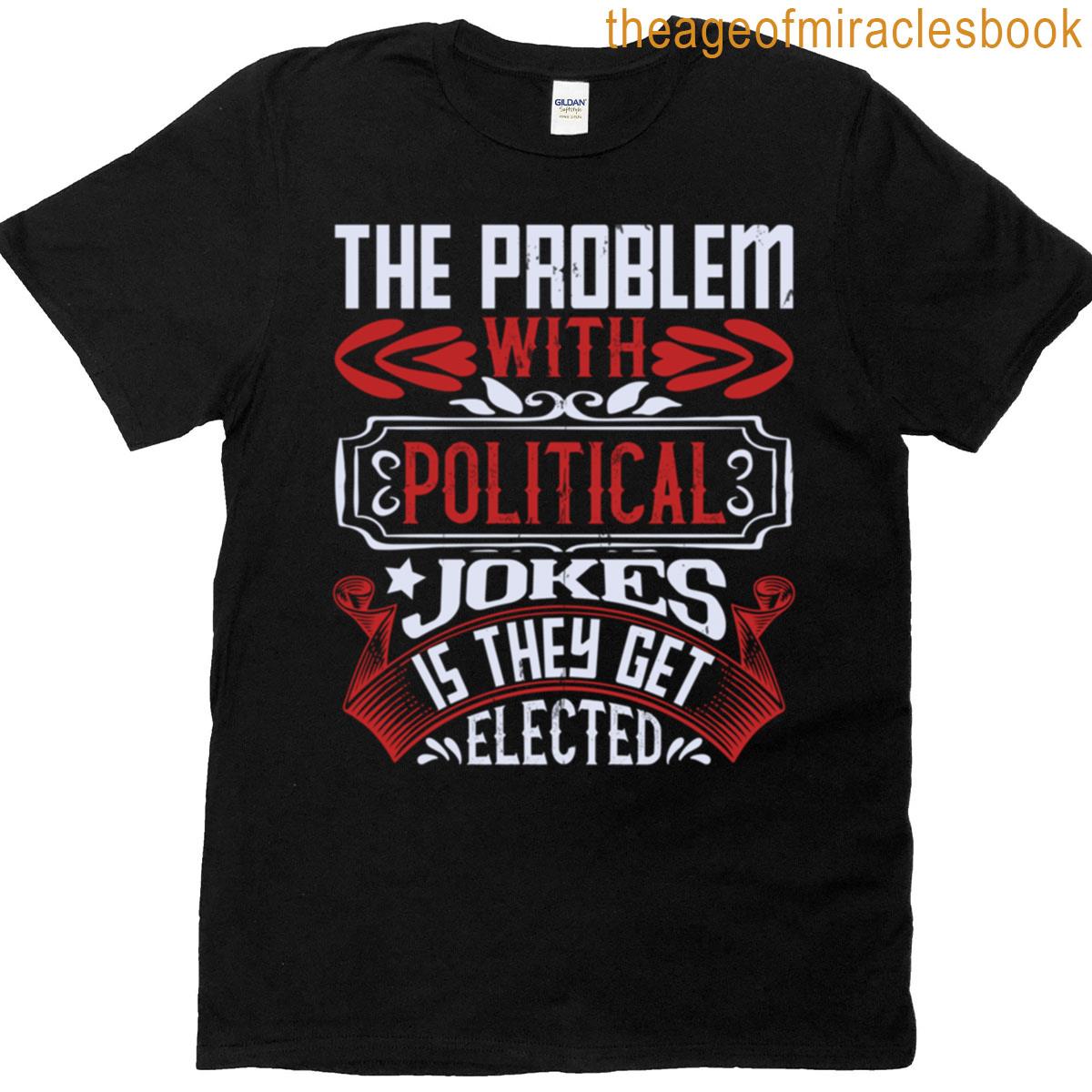 Political Jokes T-shirt