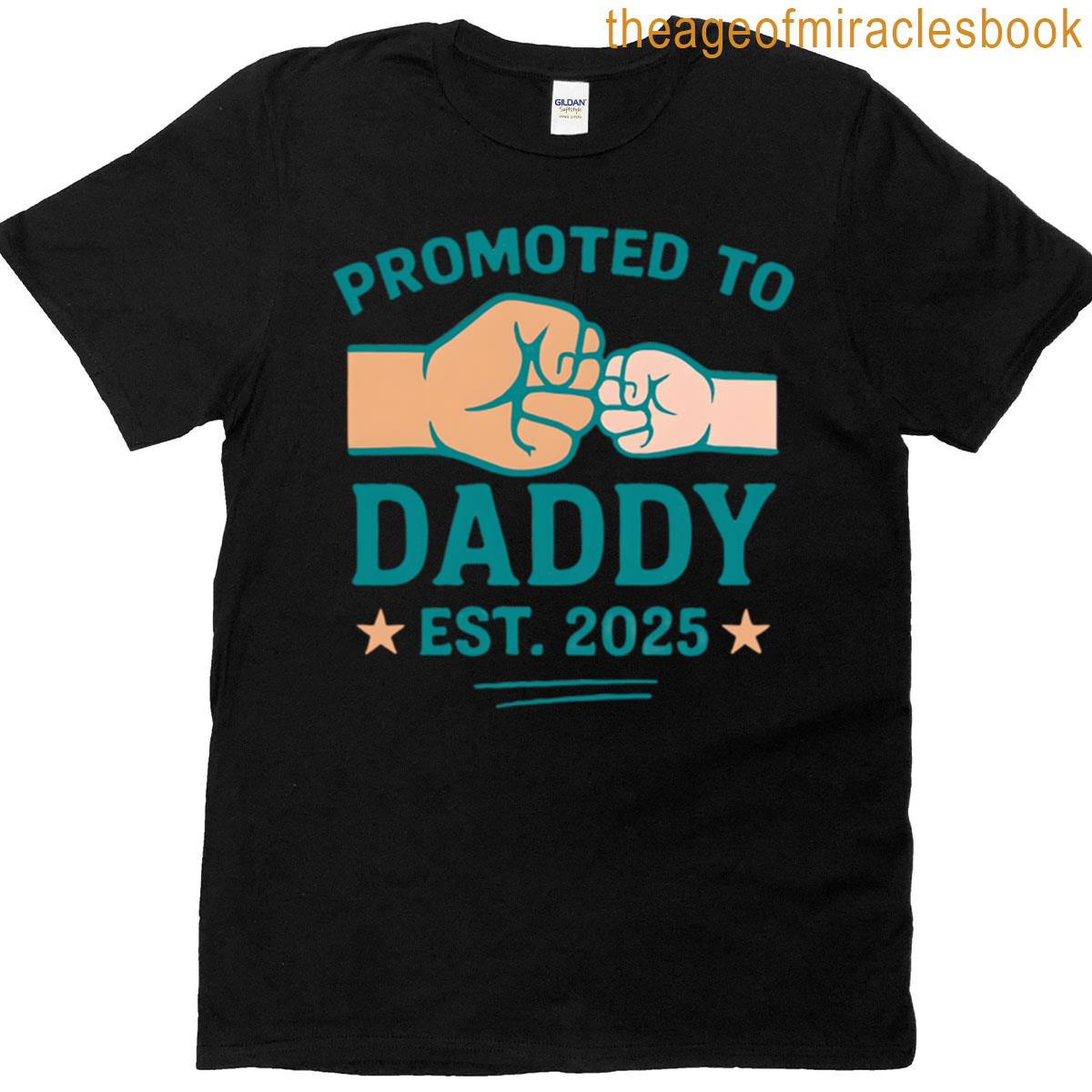 Promoted To Daddy T-shirt