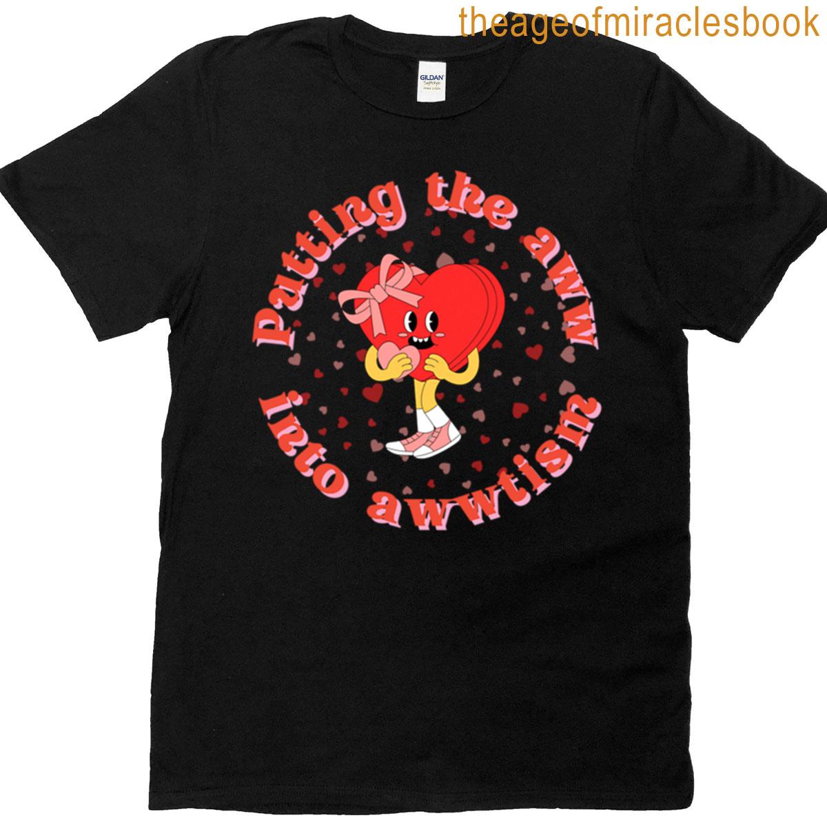 Putting The Aww Into Awwtism T-shirt