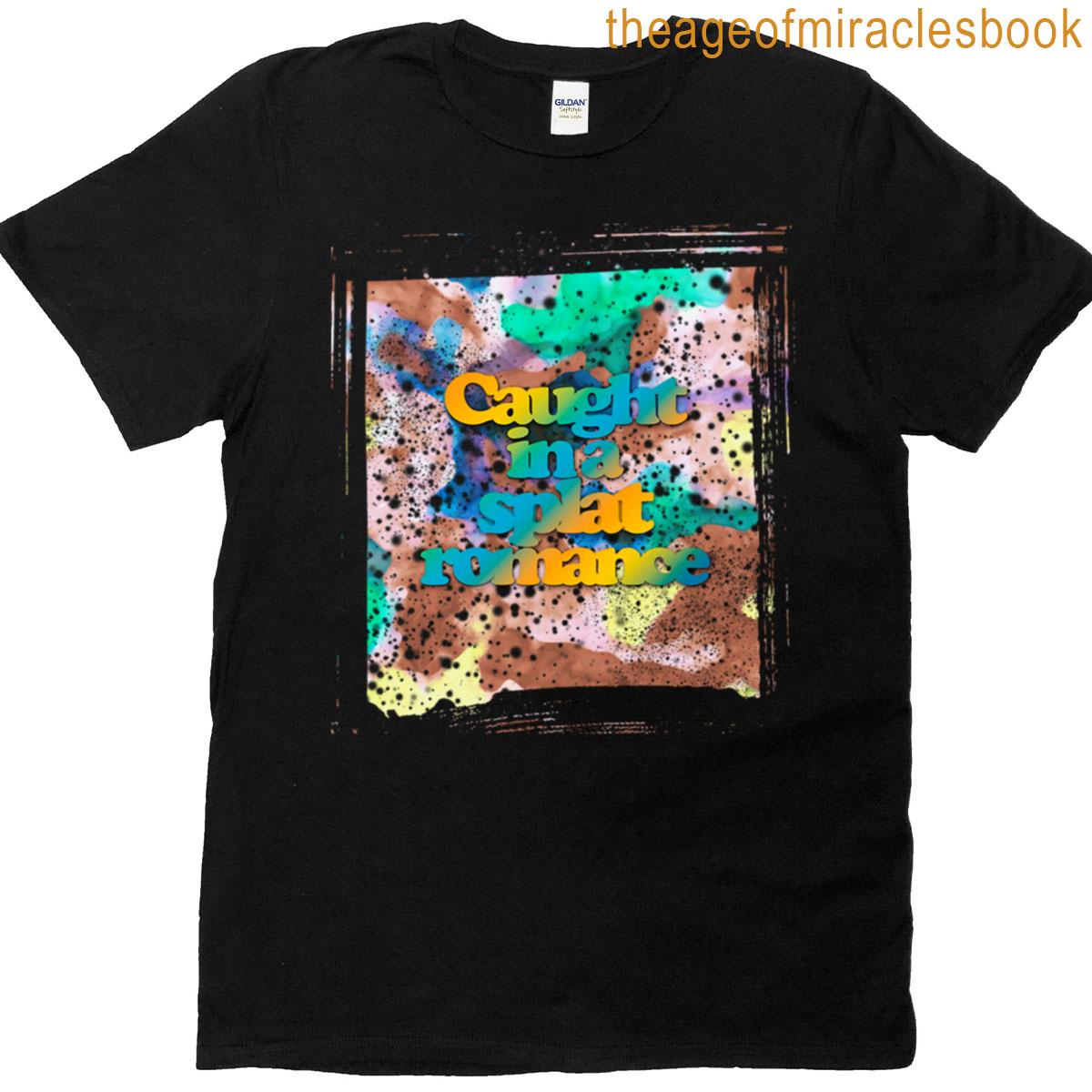 Splat Me Softly T-shirt