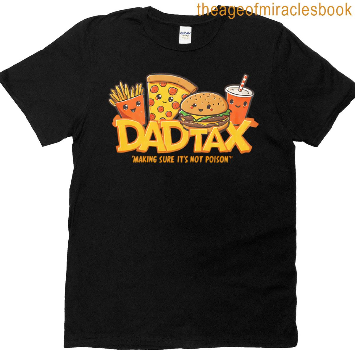 Dad Tax One Bite Rule T-shirt
