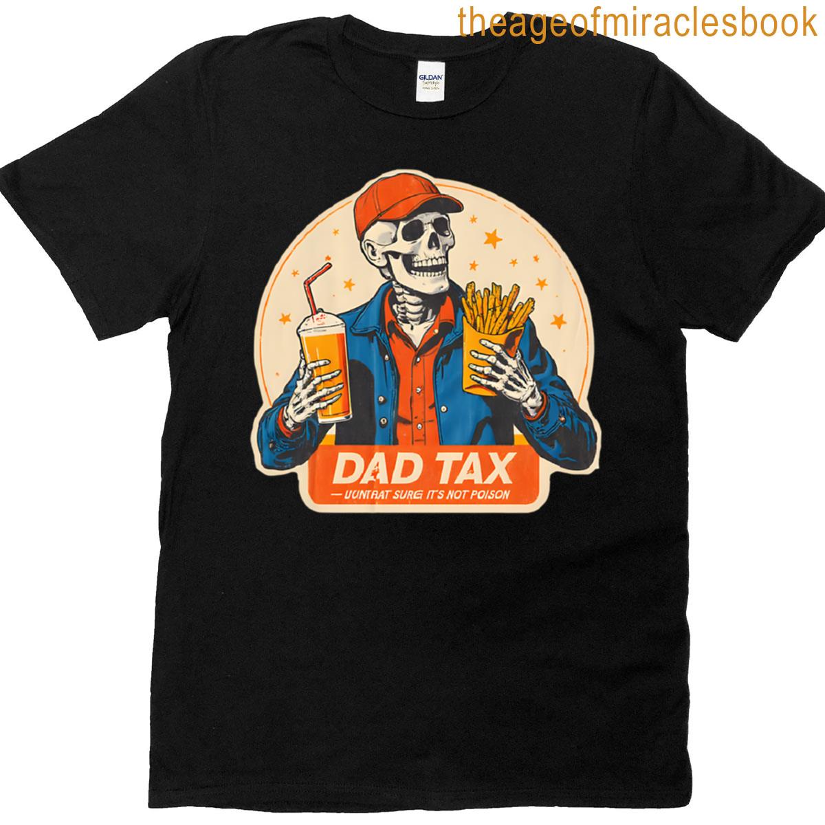Dad Tax Vibes Only T-shirt