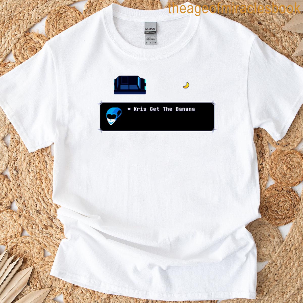 Deltarune Chapter 2 – Kris Get The Banana T-shirt
