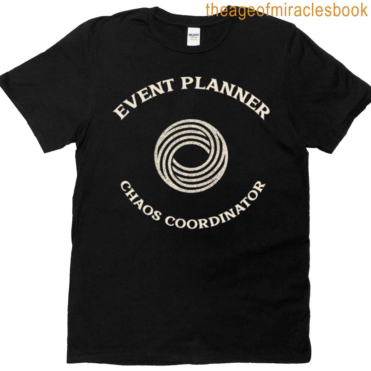 Event Planner Chaos Coordinator T-shirt